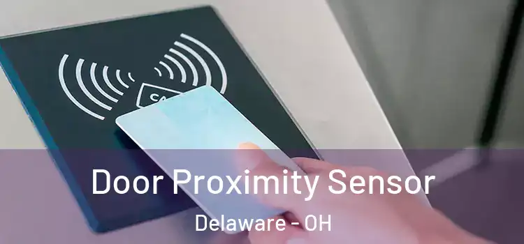 Door Proximity Sensor Delaware - OH