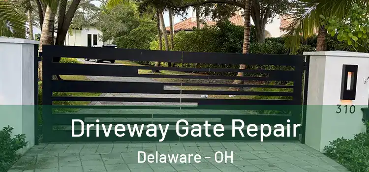 Driveway Gate Repair Delaware - OH