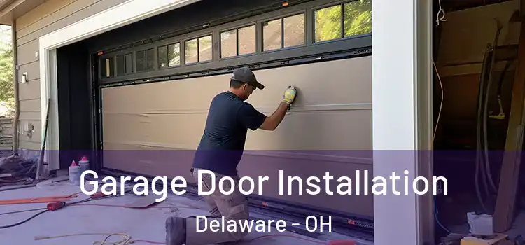 Garage Door Installation Delaware - OH