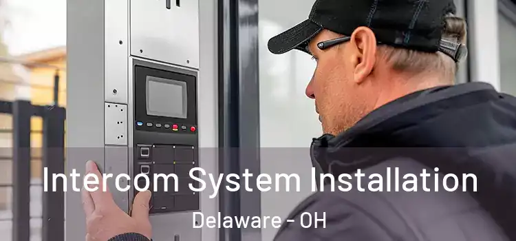 Intercom System Installation Delaware - OH