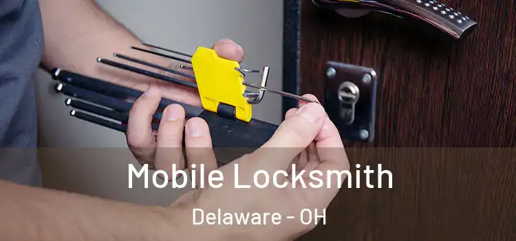  Mobile Locksmith Delaware - OH