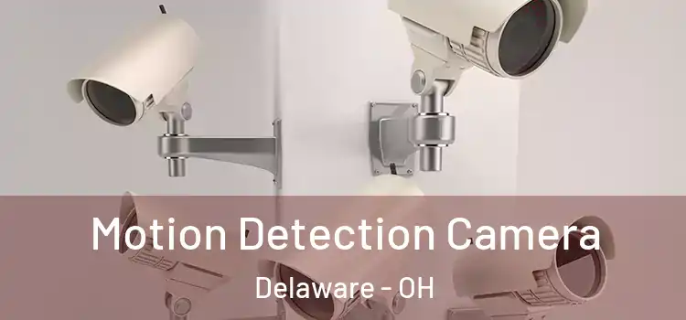  Motion Detection Camera Delaware - OH